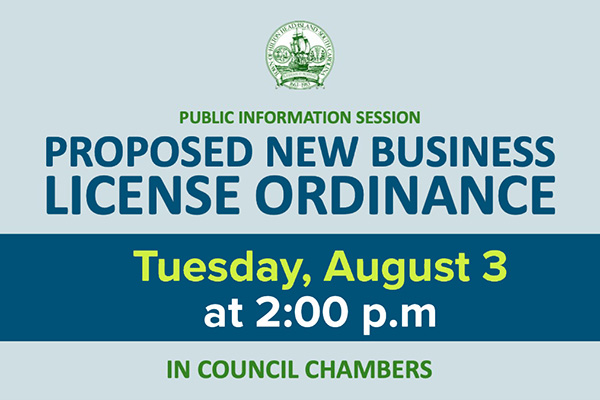 Public Information Session for Proposed New Business License Ordinance Tuesday Aug 3, 2 pm