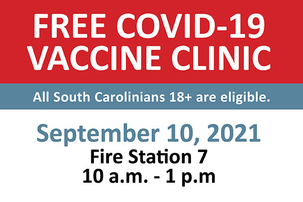 Free COVID-19 Vaccine Clinic, September 10, 2021 Fire Station 7 10 am-1pm