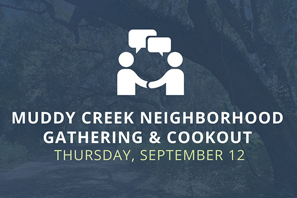 Muddy Creek Neighborhood Gathering  & Cookout Thursday, September 12 text